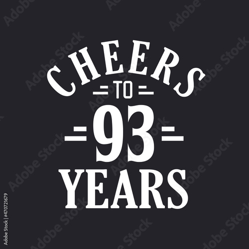 93rd birthday celebration, Cheers to 93 years
