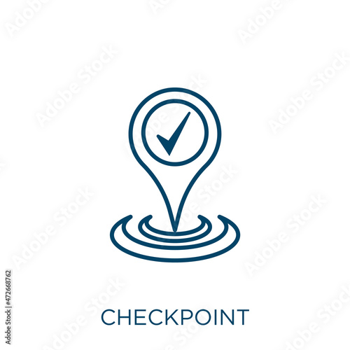 checkpoint icon. Thin linear checkpoint outline icon isolated on white background. Line vector checkpoint sign, symbol for web and mobile.