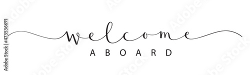 WELCOME ABOARD black vector brush calligraphy banner with swashes