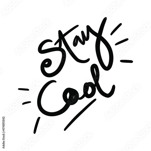 stay cool vector Handwritten text on isolated white baground with emoticon