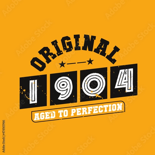 Original 1904 Aged to Perfection. 1904 Vintage Retro Birthday