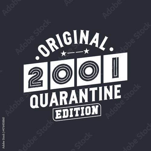 Original 2001 Quarantine Edition. 2001 Vintage Retro Birthday