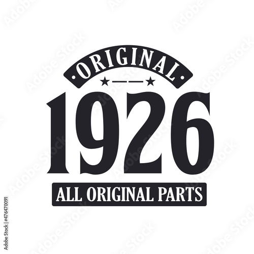 Born in 1926 Vintage Retro Birthday, Original 1926 All Original Parts