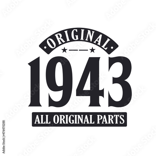 Born in 1943 Vintage Retro Birthday, Original 1943 All Original Parts