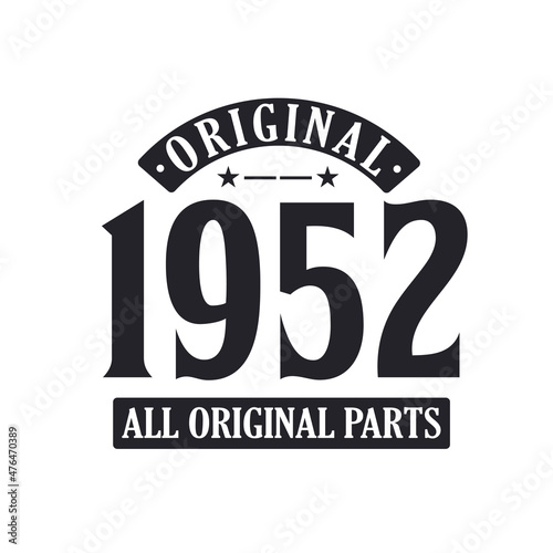 Born in 1952 Vintage Retro Birthday, Original 1952 All Original Parts