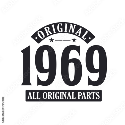 Born in 1969 Vintage Retro Birthday, Original 1969 All Original Parts