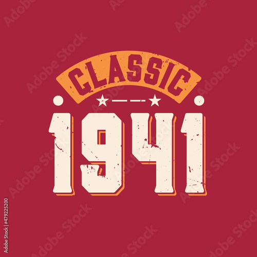 Classic 1941. 1941 Vintage Retro Birthday