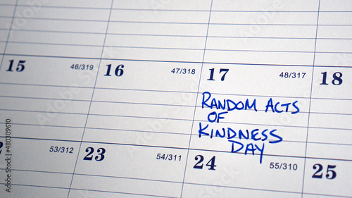 Random Acts of Kindness Day (February 17) written on a calendar. Random Acts of Kindness Day is a day to celebrate and encourage random acts of kindness.