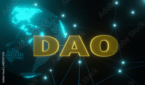 DAO, Planet Earth Futuristic, network background. 3D illustration. Decentralized Autonomous Organization. Blockchain technology