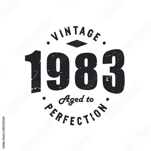 Born in 1983 Vintage Retro Birthday, Vintage 1983 Aged to Perfection