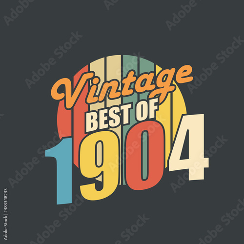 Vintage Best of 1904. 1904 Vintage Retro Birthday