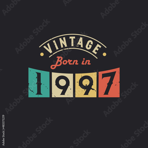 Vintage Born in 1997. 1997 Vintage Retro Birthday