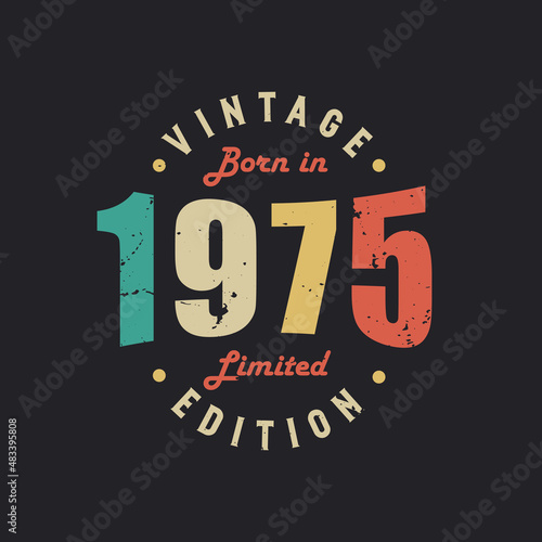 Vintage Born in 1975 Limited Edition