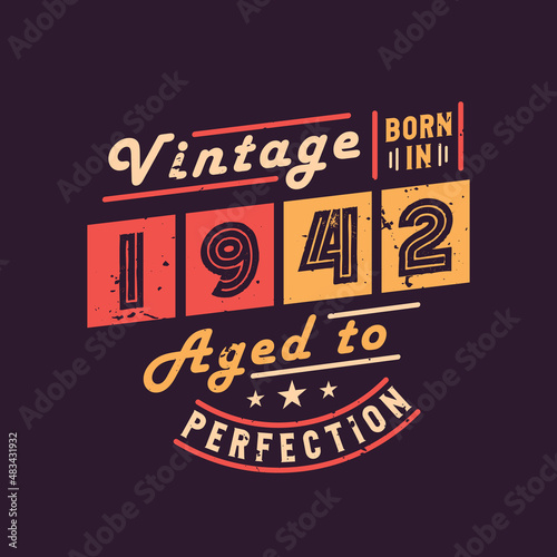 Vintage Born in 1942 Aged to Perfection