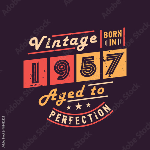 Vintage Born in 1957 Aged to Perfection