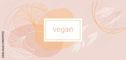 Leaves label background suitable for vegan products, beauty or food. Vector illustration.