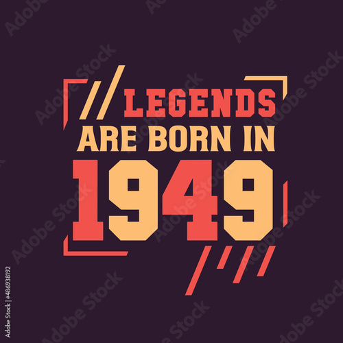 Legends are born in 1949. Birthday of Legend 1949