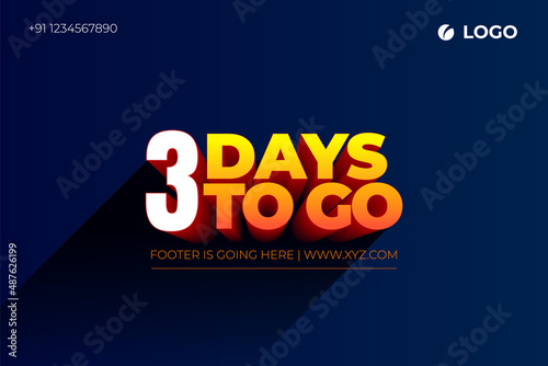 Three days Left, 3 days to go. 3D Vector typographic design. days countdown. Three days to go. sale price offer, 3 days only.