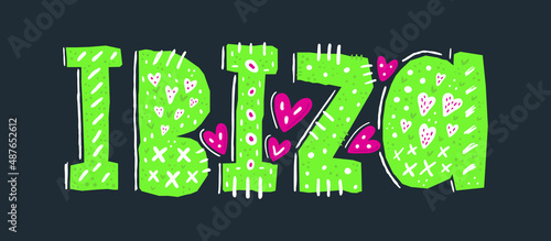 Hand drawn lettering word Ibiza. Hippie style pattern for t-shirt print, textile, clothes and poster design EPS 10 vector illustration