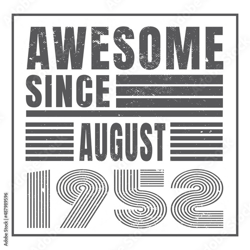 Awesome since February 1952.February 1952 Vintage Retro Birthday Vector