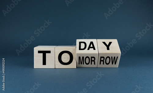 Today or tomorrow. Cubes form the expression today or tomorrow.