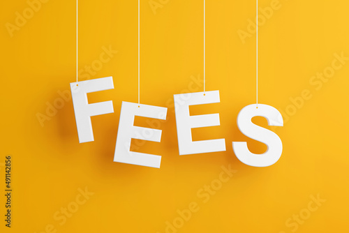 The word fees levitates on yellow background.