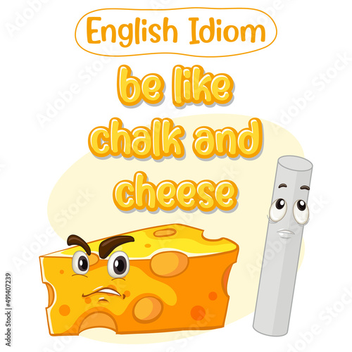 English idiom with picture description for be like chalk and cheese