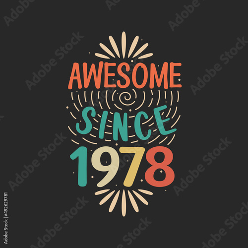 Awesome since 1978. 1978 Vintage Retro Birthday
