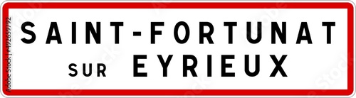 Panneau entrée ville agglomération Saint-Fortunat-sur-Eyrieux / Town entrance sign Saint-Fortunat-sur-Eyrieux