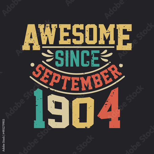 Awesome Since September 1904. Born in September 1904 Retro Vintage Birthday