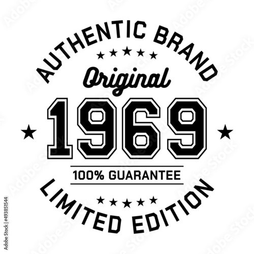 Authentic brand. Original 1969. Limited Edition. Authentic T-Shirt Design. Vector and Illustration.