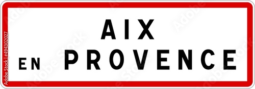 Panneau entrée ville agglomération Aix-en-Provence / Town entrance sign Aix-en-Provence