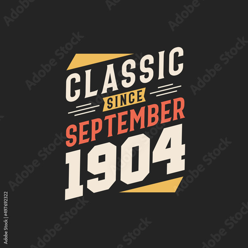 Classic Since September 1904. Born in September 1904 Retro Vintage Birthday