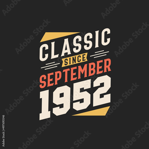 Classic Since September 1952. Born in September 1952 Retro Vintage Birthday