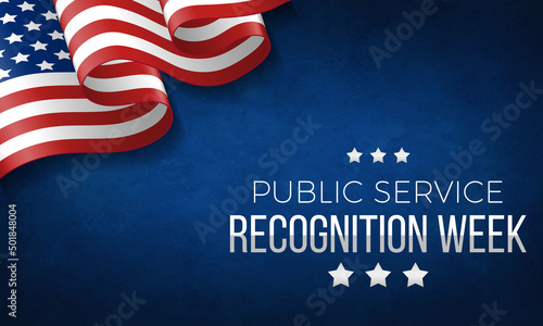 Public Service Recognition Week (PSRW) observed each year in May, dedicated to honoring our Public Servants