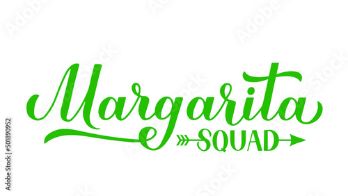 Margarita squad calligraphy hand lettering. Funny alcohol quote for Mexican holiday Cinco de Mayo. Vector template for poster, banner, sticker, shirt, etc
