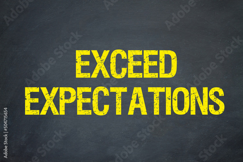 Exceed Expectations