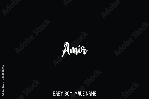 " Amir " Grunge Brush Text Typographic Design of Baby Boy Name 