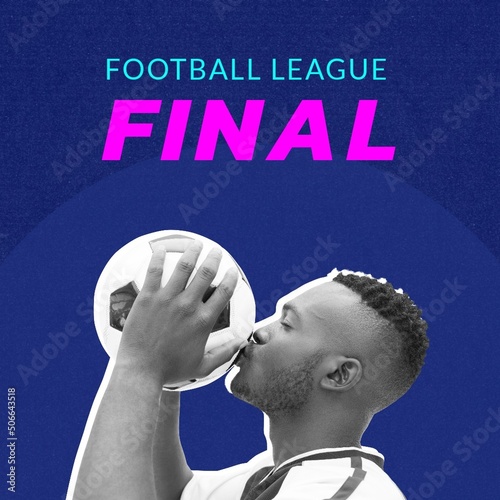 Composite image of african american player kissing football below football league final text