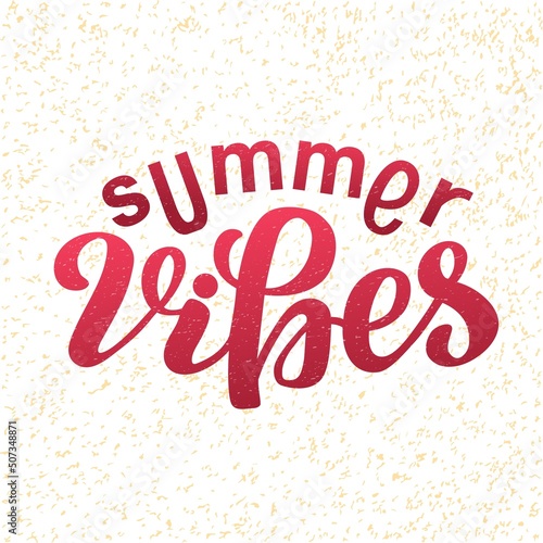 Hand drawn vector illustration with color lettering on textured background Summer Vibes for card, invitation, advertising, info message, social media, concept, flyer, website, poster, banner, template