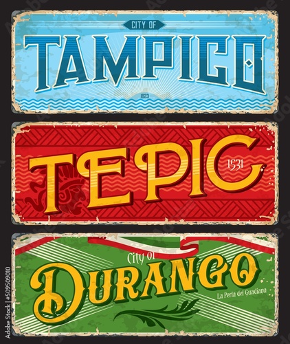 Tampico, Tepic, Durango Mexican city travel stickers and plates, vector tin signs. Mexico states cities landmarks, flags and emblems on luggage tags of metal grunge plate signs
