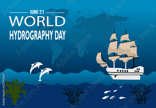 World Hydrography Day on June 21 World Hydrography Day highlights the importance of surveying and charting bodies of water. Template for banner and poster. Illustration