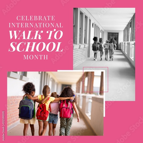 Multiracial children walking in corridor and celebrate international walk to school month text