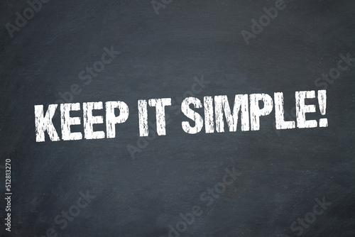Keep it simple!
