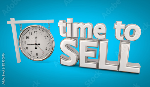 Time to Sell Real Estate Sign Clock Best Moment List Your Home House 3d Illustration