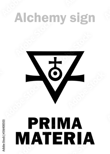 Alchemy Alphabet: PRIMA MATERIA (The First Matter, Prime Matter, Prime Substance, Primary Element) — ubiquitous primitive formless base of all matter, required for creation of The Philosopher's Stone.