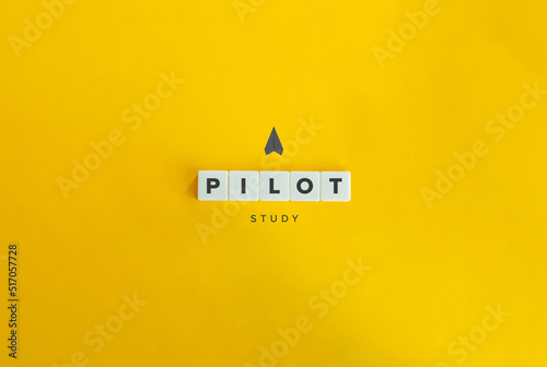 Pilot Study, Pilot Project or Pilot Experiment Banner and Concept. Block Letter Tiles on Yellow Background. Minimal Aesthetics.