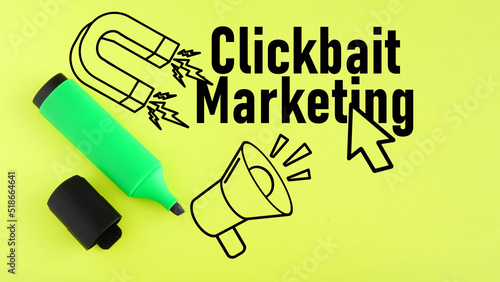 Clickbait marketing is shown using the text