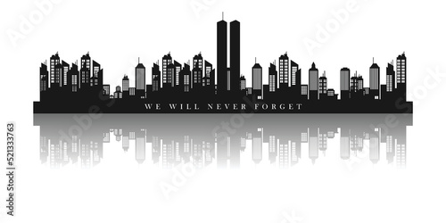 Twin Towers in New York City Skyline. September 11, 2001 vector poster. Patriot Day, September 11, We will never forget