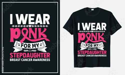 I wear pink For my stepdaughter Breast Cancer Awareness t-shirt design Vector